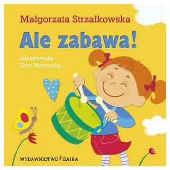 První čtění Ale zabawa! - Strzałkowska Małgorzata