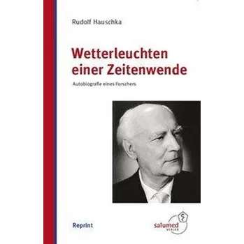 Wetterleuchten einer Zeitenwende - Rudolf Hauschka