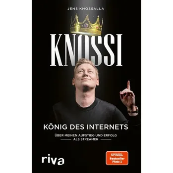 Populárně naučná literatura pro dospělé Knossi - König des Internets - Knossalla, Jens
