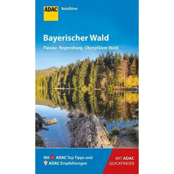 Cestování ADAC Reiseführer Bayerischer Wald - Becker, Regina