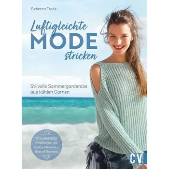 Luftigleichte Mode stricken - Rebecca Trade