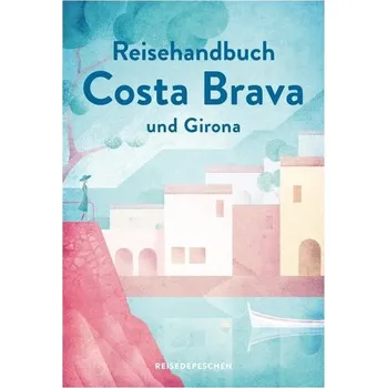 Cestování Reisehandbuch Costa Brava und Girona - Biarnés, Nicole