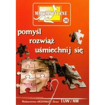Matematika Miniatury matematyczne 36 Pomyśl rozwiąż uśmiechnij się - Bobiński Zbigniew, Nodzyński Piotr, Świątek Adala