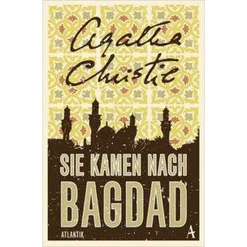 Sie kamen nach Bagdad - Agatha Christie