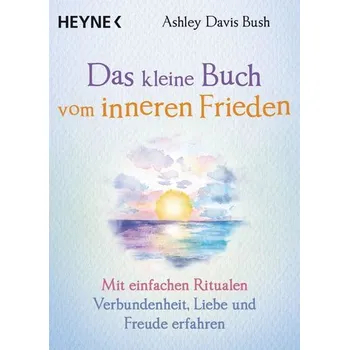 Osobní rozvoj Das kleine Buch vom inneren Frieden - Davis Bush, Ashley