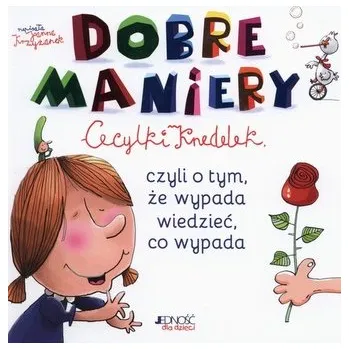 Dobre maniery Cecylki Knedelek - Joanna Krzyżanek