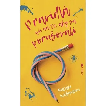 Kniha Pravidlá sú na to, aby sa porušovali - Williamson, Natalie