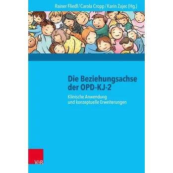 Die Beziehungsachse der OPD-KJ-2 - Fliedl, Rainer