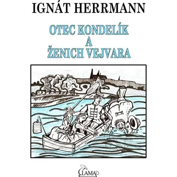 Kniha Otec Kondelík a ženich Vejvara - Ignát Herrmann (2015) [E-kniha]