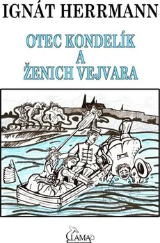 Kniha Otec Kondelík a ženich Vejvara - Ignát Herrmann (2015) [E-kniha]