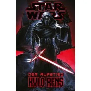 Komiks pro dospělé Star Wars Comics: Der Aufstieg Kylo Rens - Soule, Charles