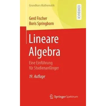 Matematika Lineare Algebra - Fischer, Gerd [DE] (2020, Brožovaná, Springer-Verlag GmbH)