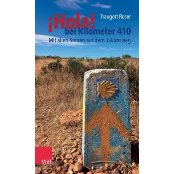 Literární cestopis ¡Hola! bei Kilometer 410 - Roser, Traugott