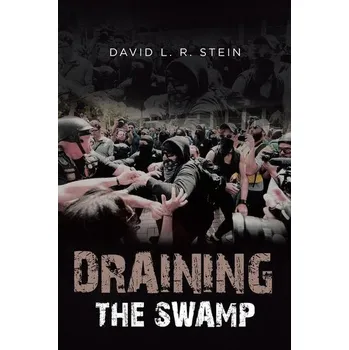 Draining the Swamp: Can the US Survive the Last 100 Years of Sociocommunist Societal Rot? - David Stein