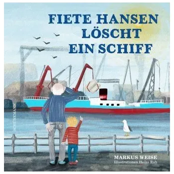 První čtění Fiete Hansen löscht ein Schiff - Weise, Markus