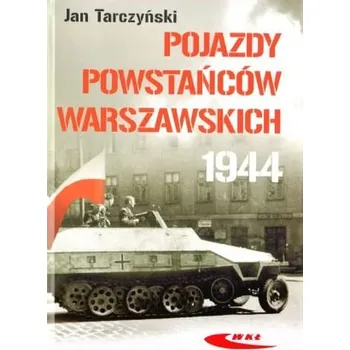 Pojazdy Powstańców Warszawskich 1944 - Tarczyński Jan