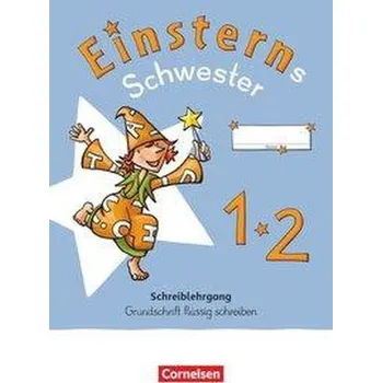 Cizojazyčná kniha Einsterns Schwester - Erstlesen 1. Schuljahr. Schreiblehrgang Grundschrift flüssig schreiben - Bauer, Roland