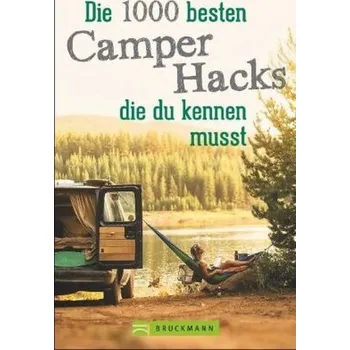 Cestování Die 1000 besten Camper Hacks, die du kennen musst