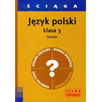 Ściąga. Liceum, klasa 3. Język polski - Praca zbiorowa