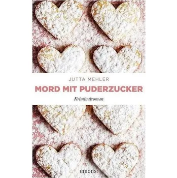 Mord mit Puderzucker - Mehler, Jutta