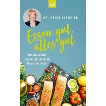 Essen gut, alles gut - Niemeier, Heike