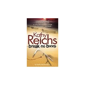 Beletrie pro dospělé Break No Bones - Reichs, Kathy