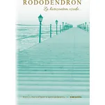 Rododendron: Za horizontem osudu -…
