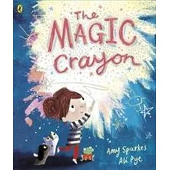 The Magic Crayon - Sparkes, Amy