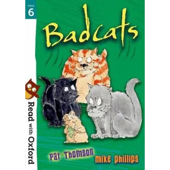 Učebnice Read with Oxford: Stage 6: Badcats – Pat Thomson (EN)