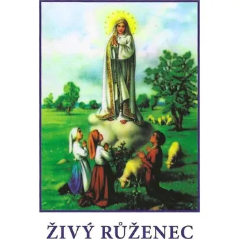 Růženec Živý růženec
