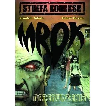 Komiks pro dospělé Strefa Komiksu T.1 Mrok: Przebudzenie - Zaręba Robert