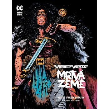 Komiks pro dospělé Wonder Woman: Mrtvá Země - Darien Warren Johnson (2021, pevná)
