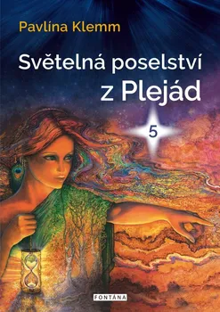 Světelná poselství z Plejád 5 - Pavlína Klemm (2021, brožovaná)