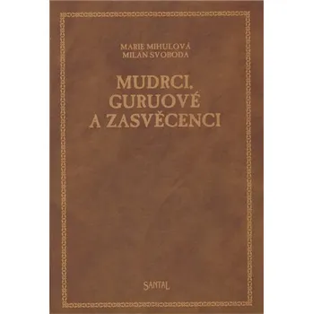 Kosmas s.r.o. Mudrci, guruové a zasvěcenci