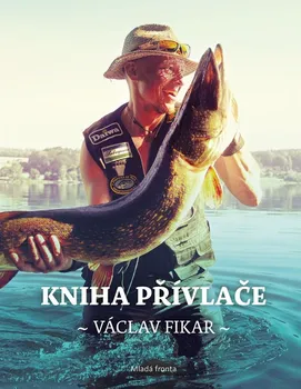 Chovatelství Kniha přívlače - Václav Fikar (2021, pevná)