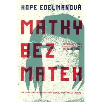 Kosmas s.r.o. Matky bez matek, H. Edelmaová