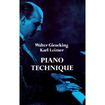 Piano Technique – Walter Gieseking,Gieseking,Karl Leimer (EN)