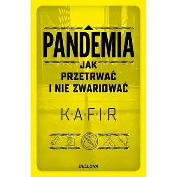 Pandemia. Jak przetrwać i nie zwariować - Kafir