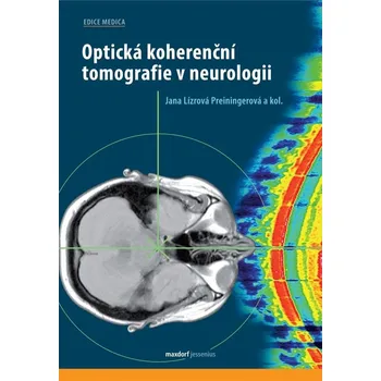 Optická koherenční tomografie v neurologii - Jana Lízrová Preiningerová a kol. (2020, pevná)