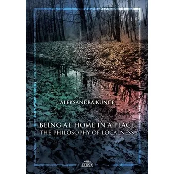 Cestování Being at Home in a Place - Aleksandra Kunce