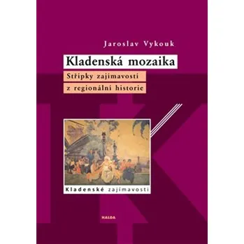 Kladenská mozaika - Jaroslav Vykouk