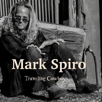 Zahraniční hudba Mark Spiro - Traveling Cowboys (CD, FRCD1118)