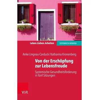 Von der Erschöpfung zur Lebensfreude - Lingnau-Carduck, Anke