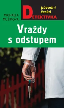 Původní česká detektivka: Vraždy s odstupem - Michaela Mužíková (2021, pevná)