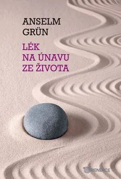Lék na únavu ze života - Anselm Grün (2014, brožovaná)