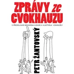 Zprávy ze cvokhauzu: S předmluvami…