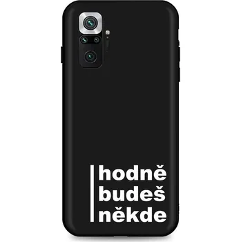 Pouzdro na mobilní telefon Kryt Xiaomi Redmi Note 10 Pro silikon Hodně budeš někde (obal neboli pouzdro na Xiaomi Redmi Note 10 Pro)