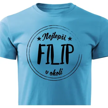 Pánské oblečení Pánské tričko Nejlepší Filip v okolí Barva: Tyrkysová, Velikost: L