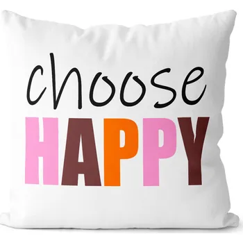 Dekorativní polštářek Polštářek Choose Happy 1 (Velikost: 40 x 40 cm)