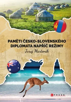 Literární biografie Paměti česko-slovenského diplomata napříč režimy - Juraj Martoník (2021, pevná)